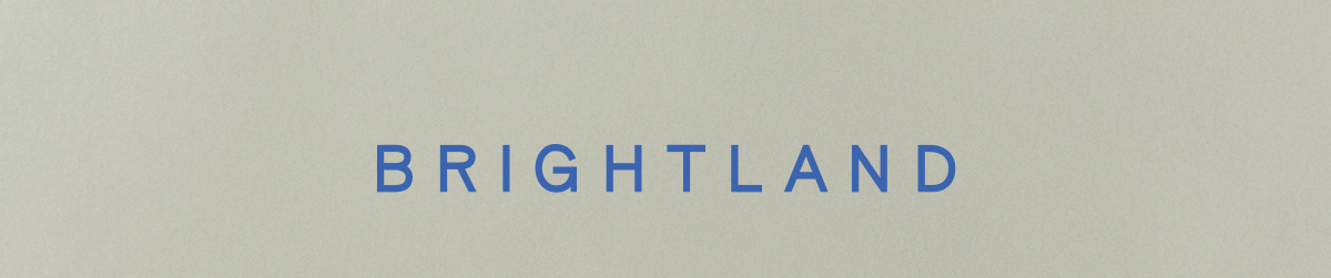 BRIGHTLAND