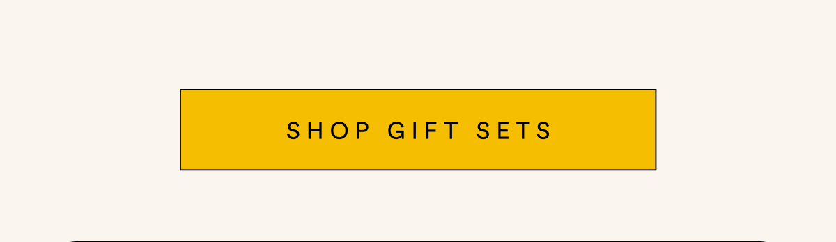 SHOP GIFT SETS