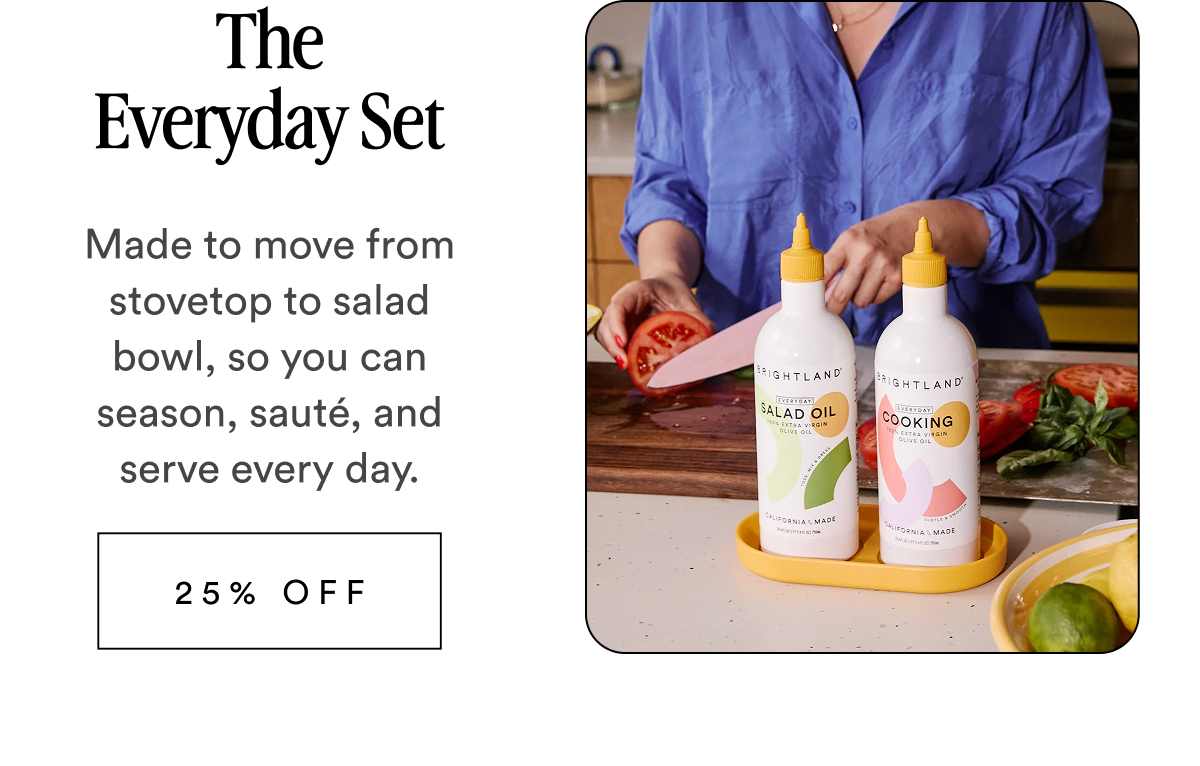 The Everyday Set Made to move from stovetop to salad bowl, so you can season, sauté, and serve every day. 25% OFF