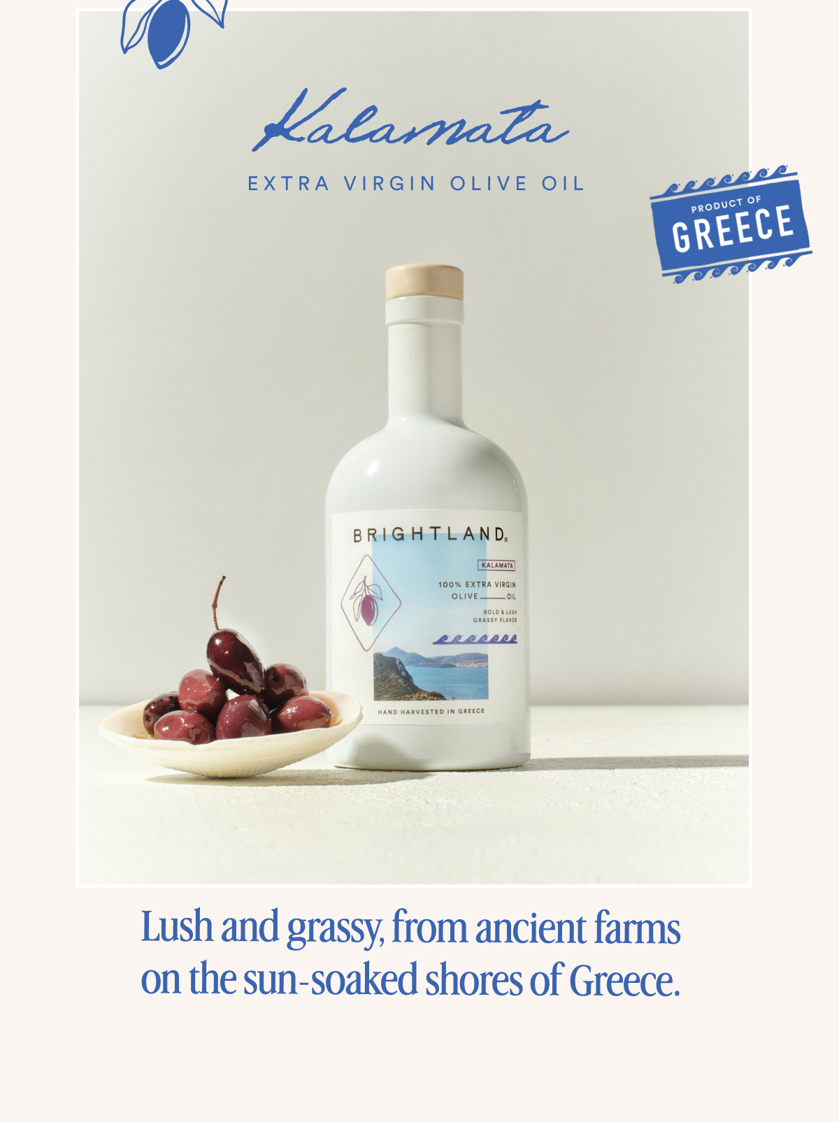 Kalamata, Lush and Grassy from ancient farms.