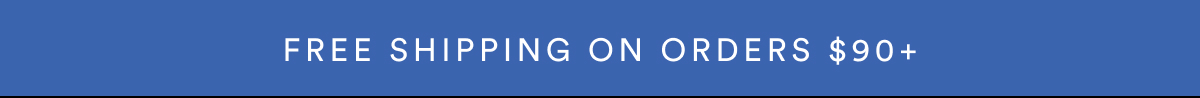 FREE shipping on orders $90+
