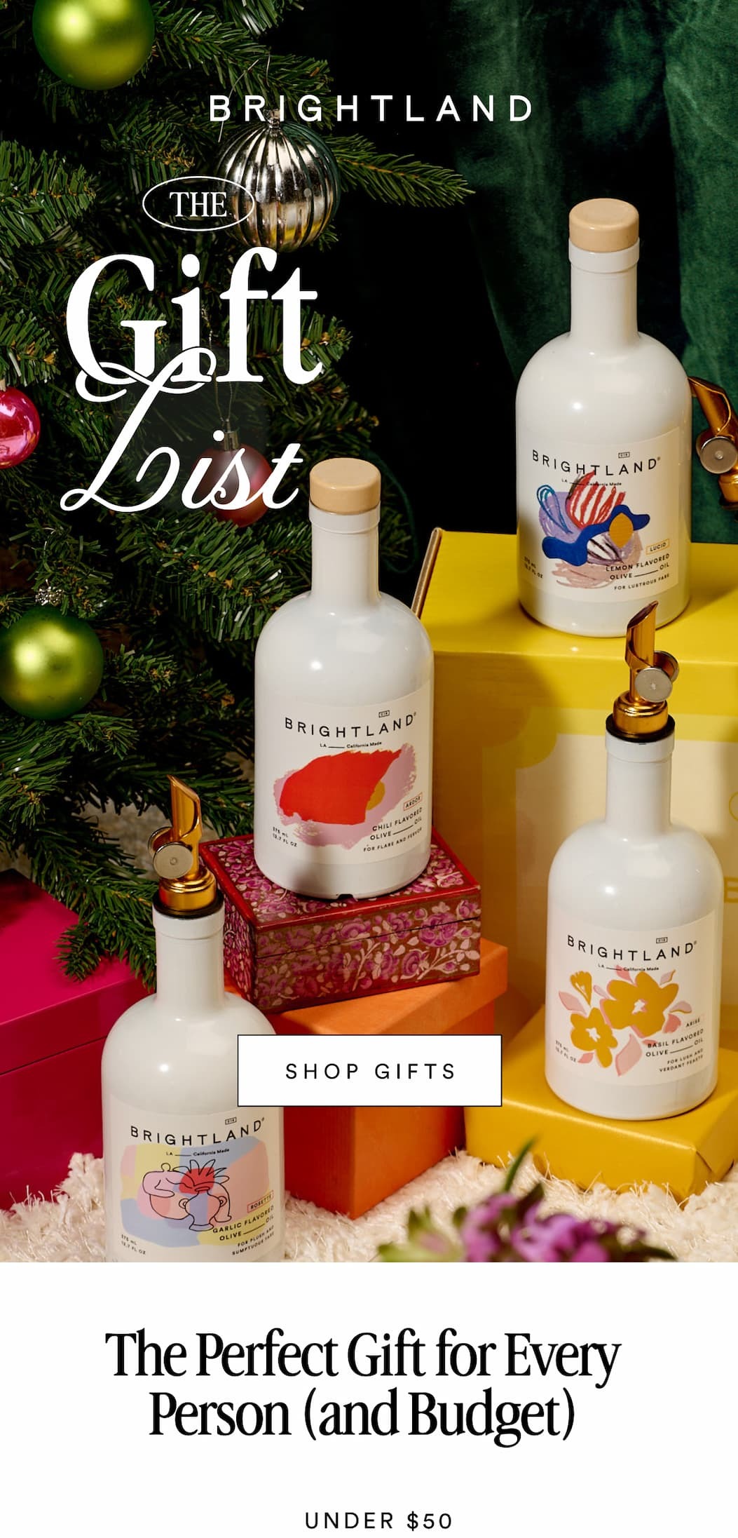 BRIGHTLAND THE Gift List SHOP GIFTS The Perfect Gift for Every Person (and Budget) UNDER $50