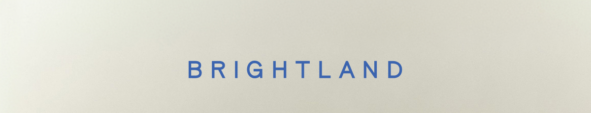 BRIGHTLAND