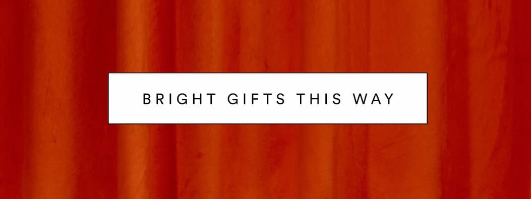 BRIGHT GIFTS THIS WAY