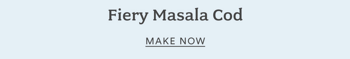 Fiery Masala Cod - get the recipe