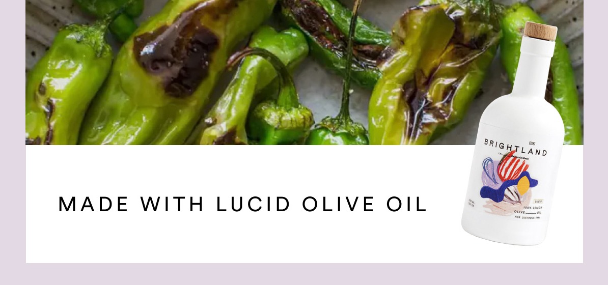 Blistered Shishito Peppers. Make with lucid olive oil.