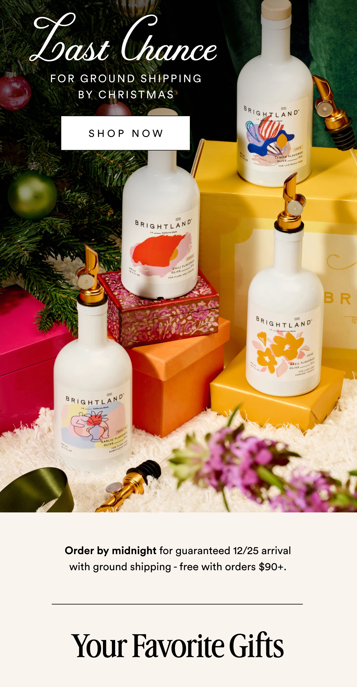 Last Chance for ground shipping by christmas Shop Now Order by midnight for guaranteed 12/25 arrival with ground shipping - free with orders $90+. Your Favorite Gifts