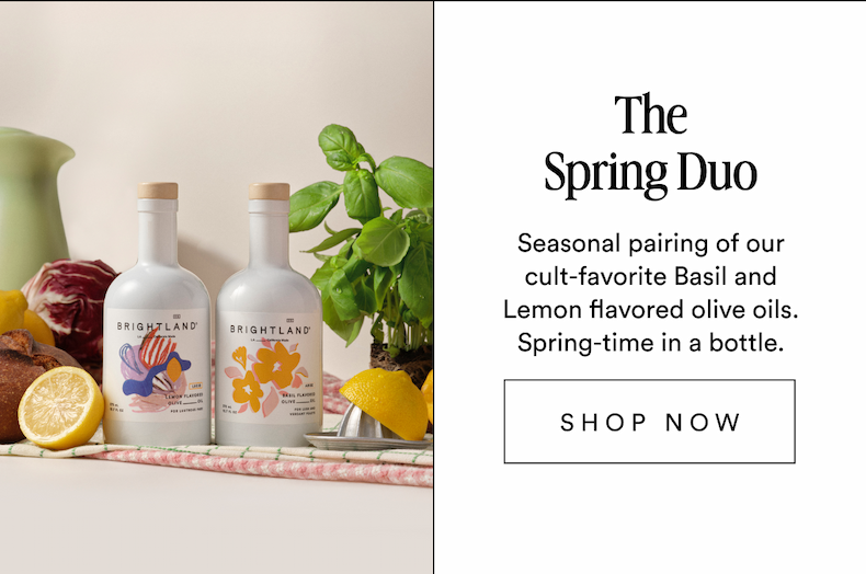 The Spring Duo Seasonal pairing of our cult-favorite Basil and Lemon flavored olive oils. Spring-time in a bottle. SHOP NOW
