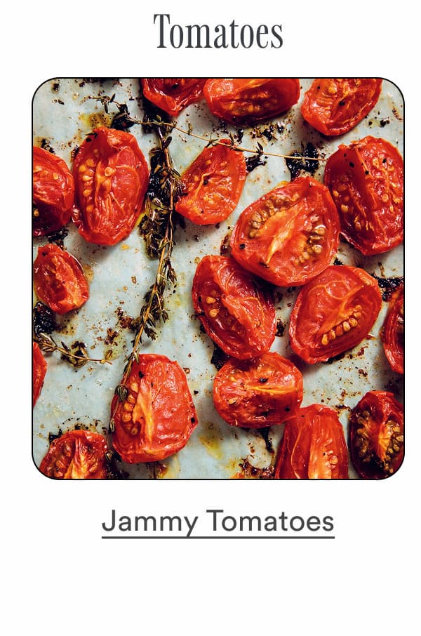 Tomatoes - Jammy Tomatoes