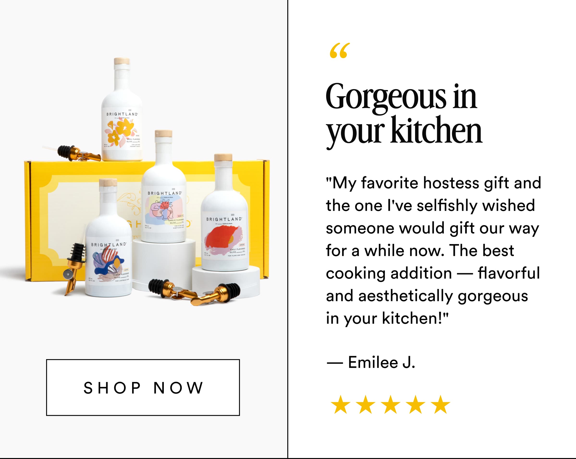 Gorgeous in your kitchen "My favorite hostess gift and the one I've selfishly wished someone would gift our way for a while now. The best cooking addition — flavorful and aesthetically gorgeous in your kitchen!" — Emilee J. Shop now