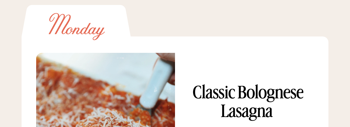 Monday &nbsp;Classic Bolognese Lasagna