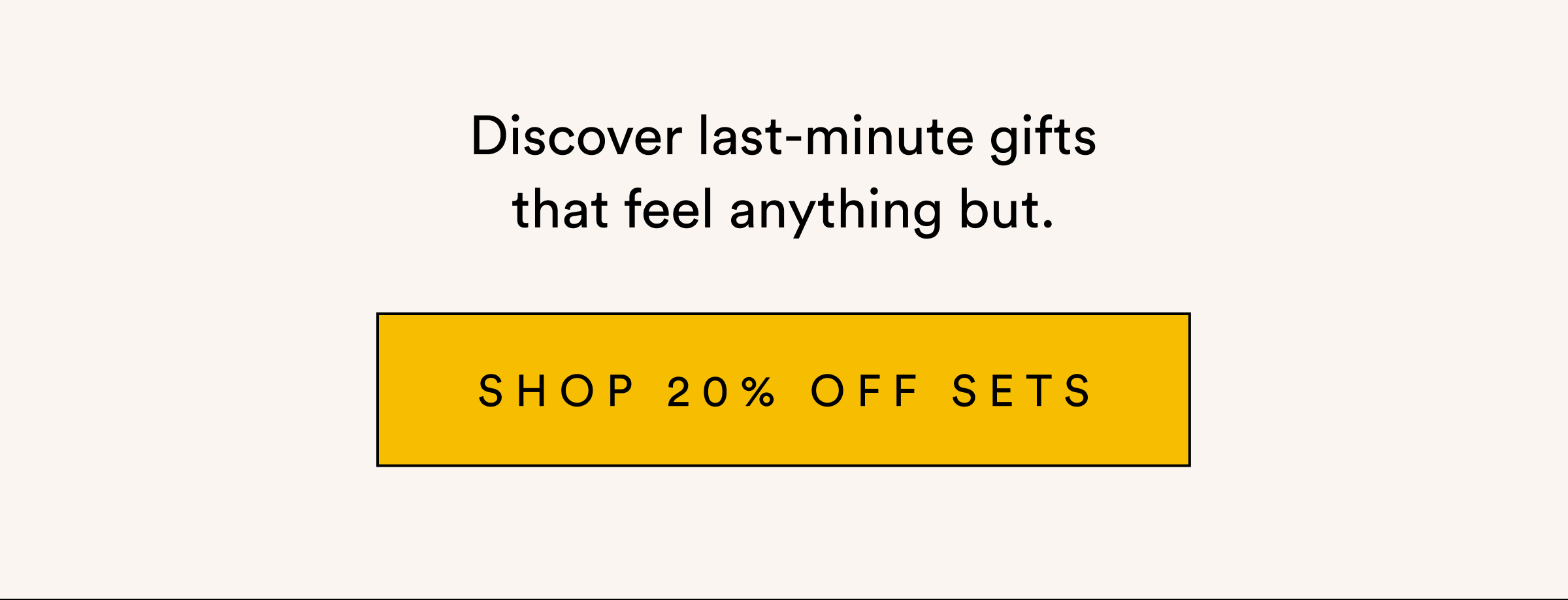 Shop 20% OFF sets