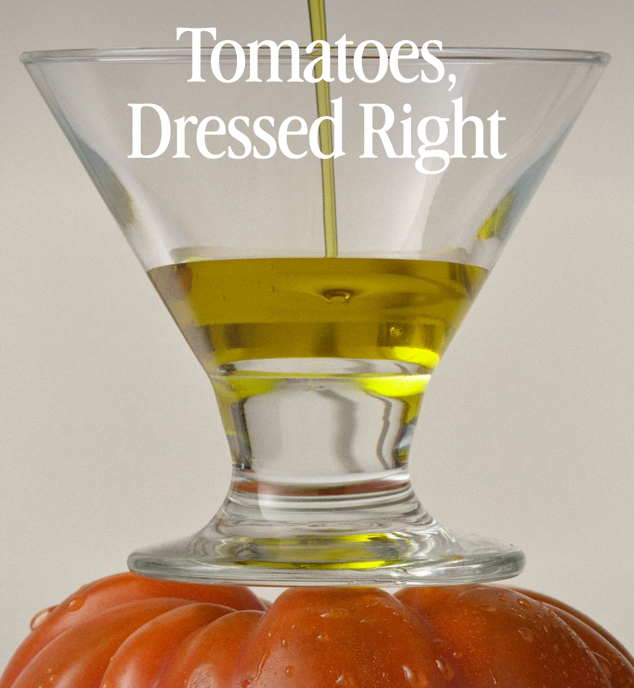 Tomatoes, dressed right
