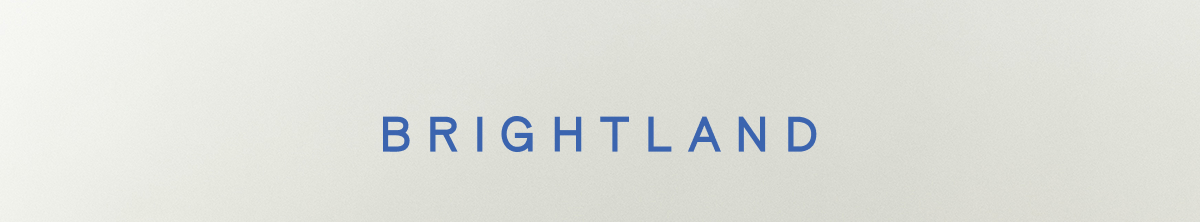 BRIGHTLAND