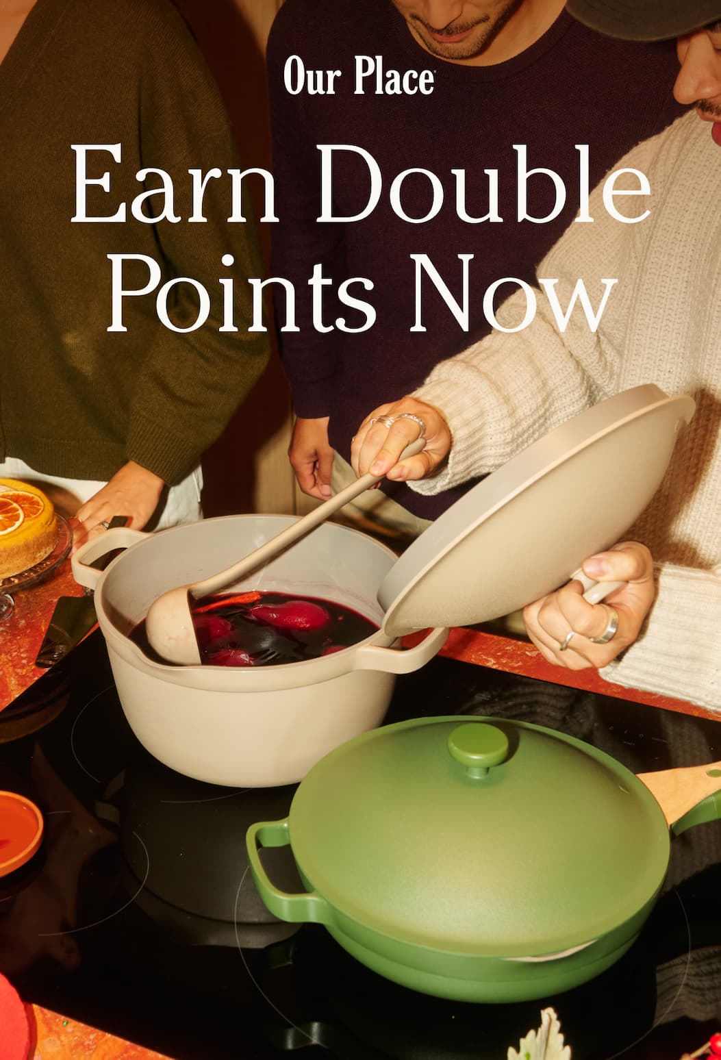 Our Place | Earn Double Points Now