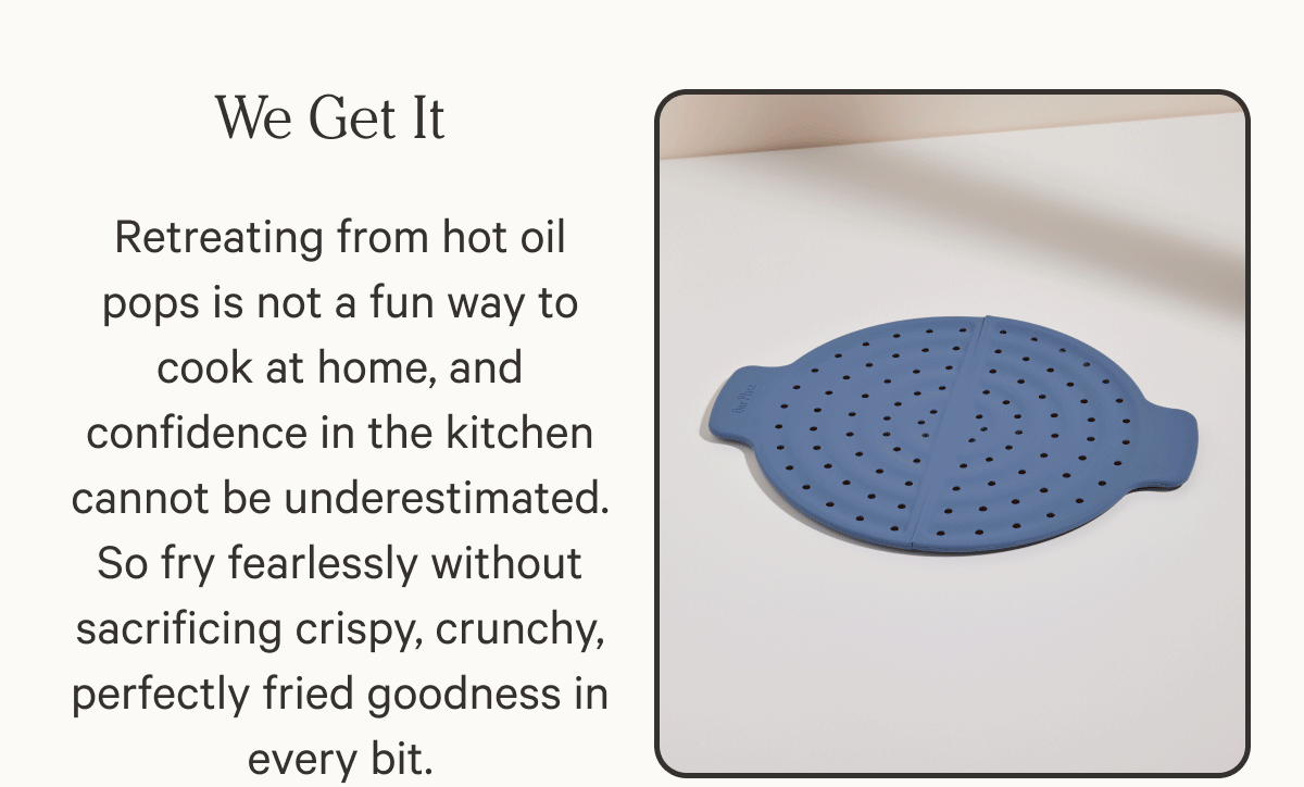 Launch Alert! Fry often, fry fearlessly Our Place