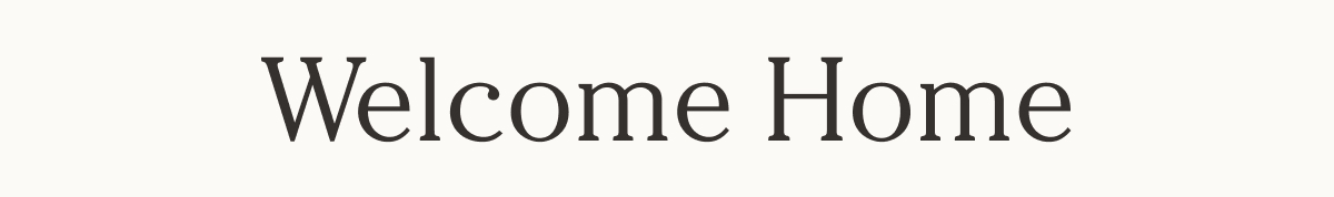 Welcome Home