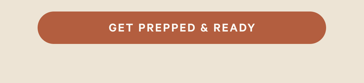 Get Prepped & Ready