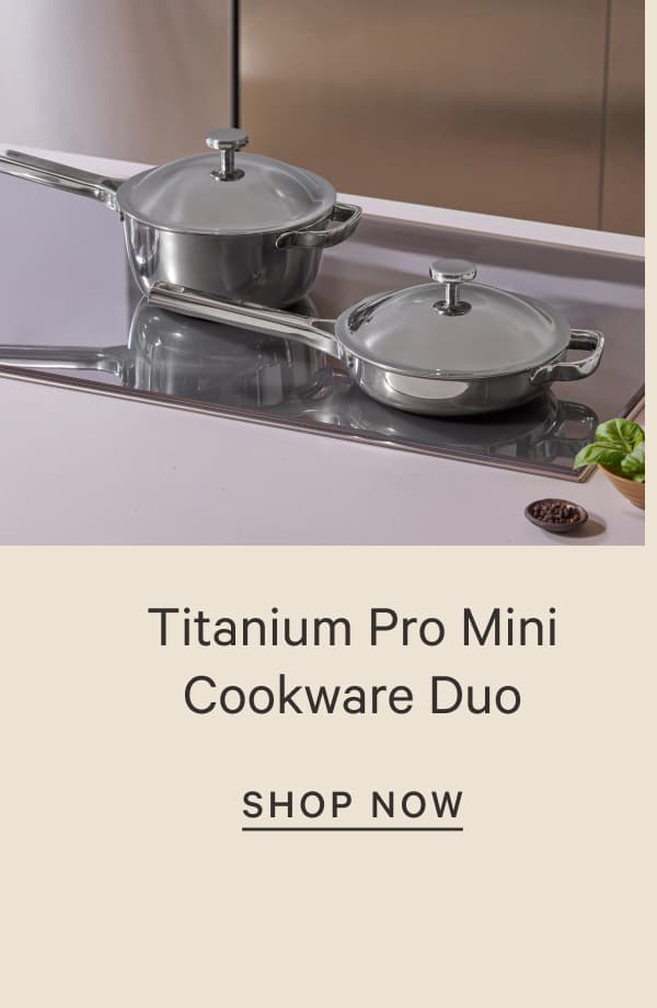 Titanium Pro Mini Cookware Duo | SHOP NOW