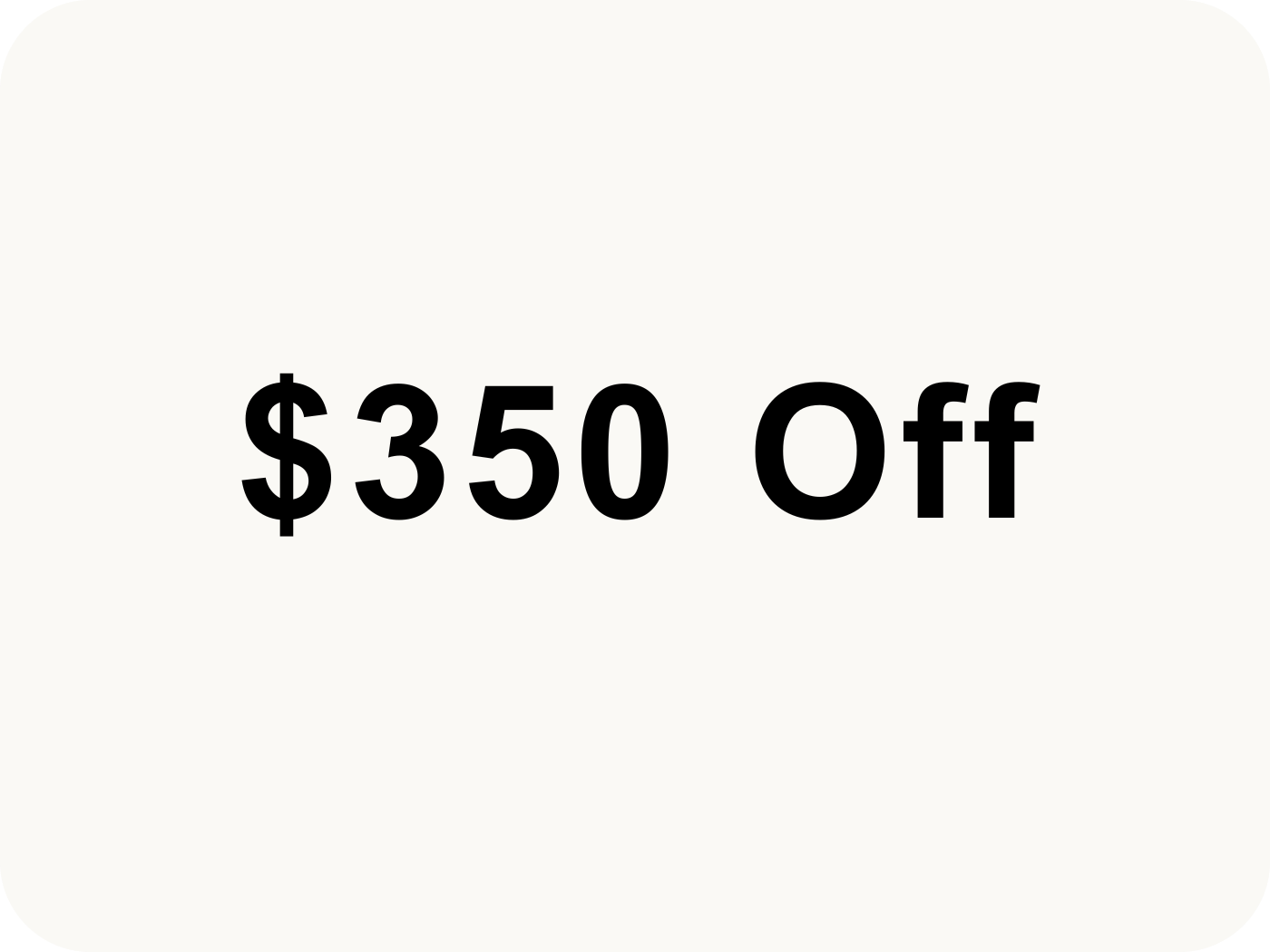 $350 Off