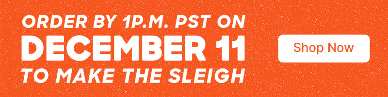 Order by 12-11-21 to make the sleigh.