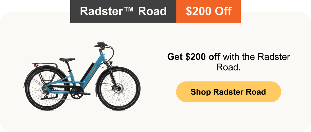 Radster™ Road - $200 Off