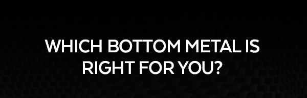 Which bottom metal