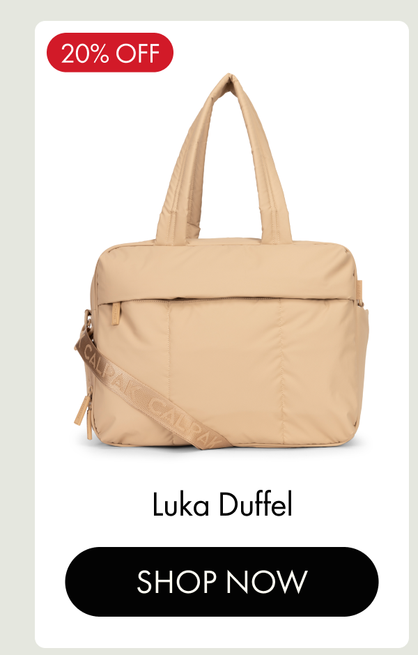 20% OFF | Luka Duffel | SHOP NOW