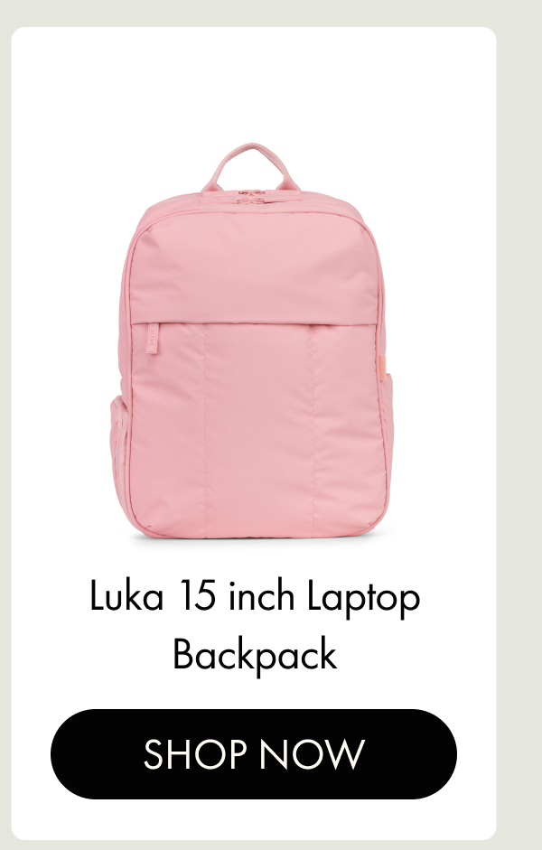 Luka 15 inch Laptop Backpack | SHOP NOW