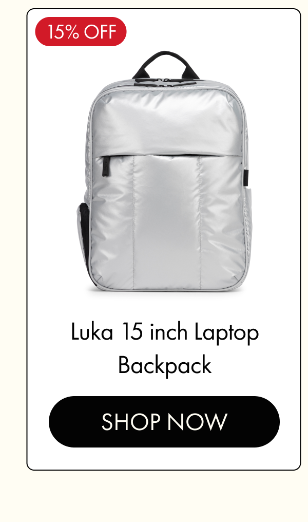 15% OFF | Luka 15 inch Laptop Backpack | SHOP NOW