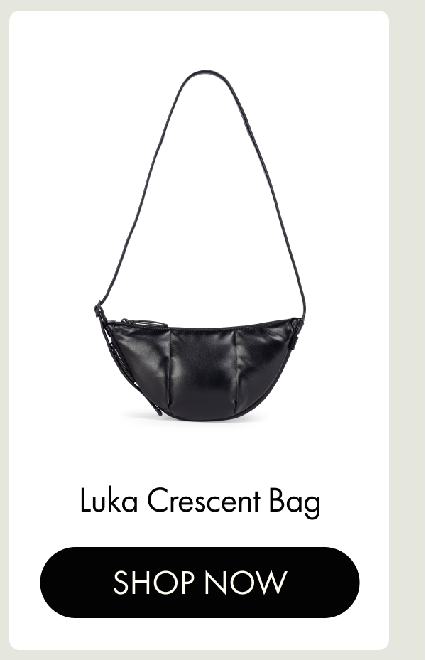 Luka Crescent Bag | SHOP NOW