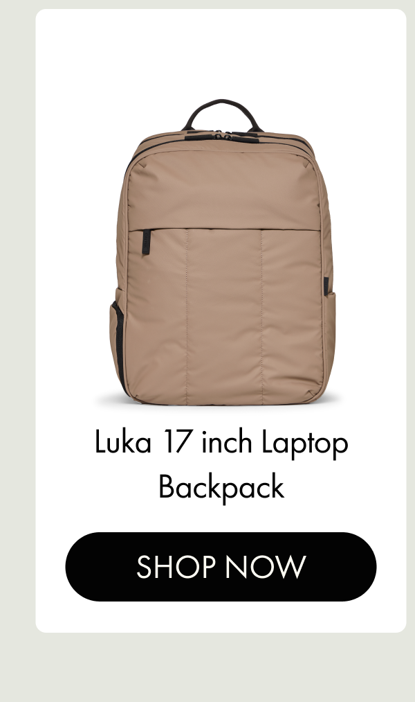 Luka 17 inch Laptop Backpack | SHOP NOW
