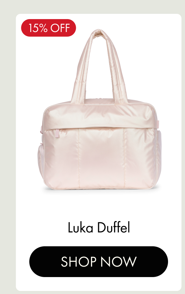 15% OFF | Luka Duffel | SHOP NOW