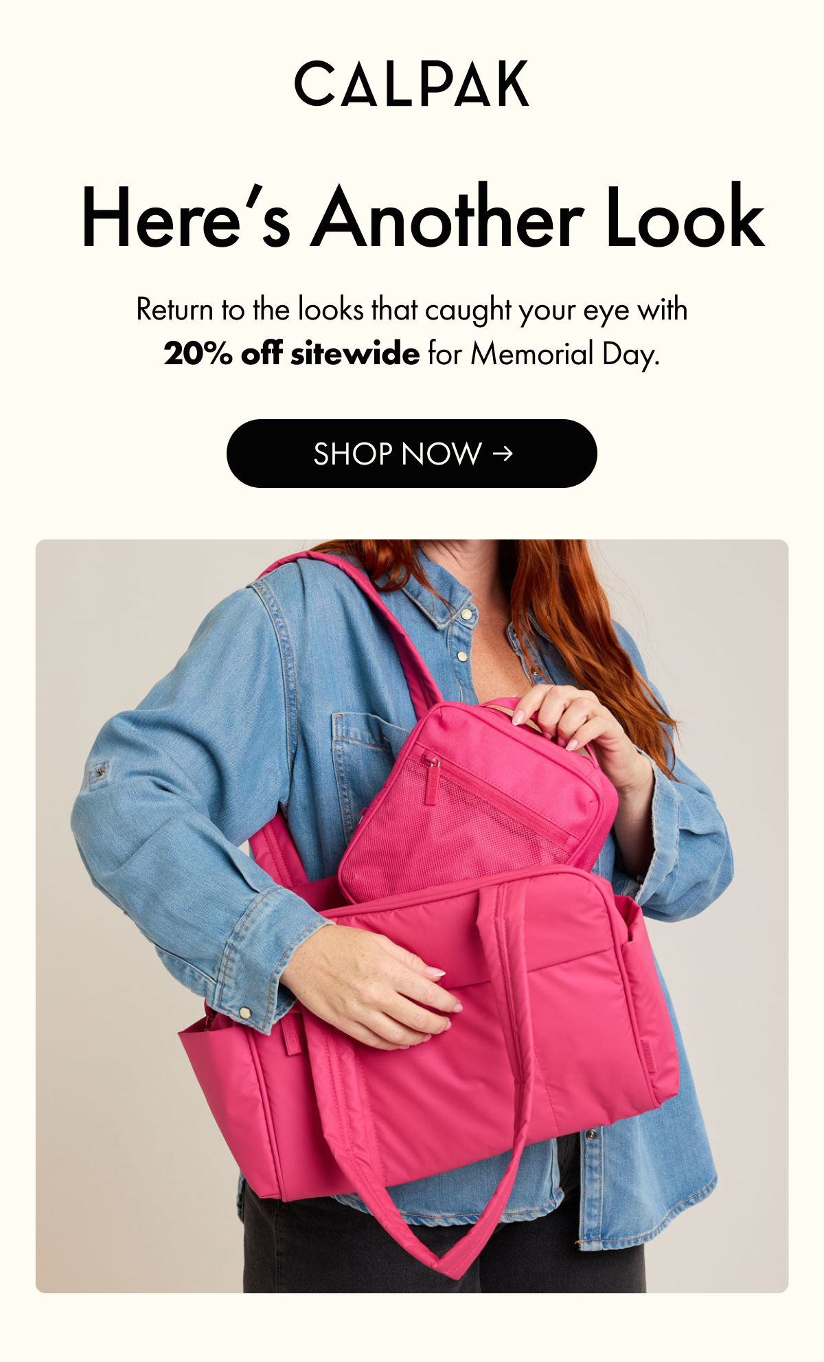 CALPAK | Here's Another Look | Return to the looks that caught your eye with 20% off sitewide for Memorial Day. | SHOP NOW