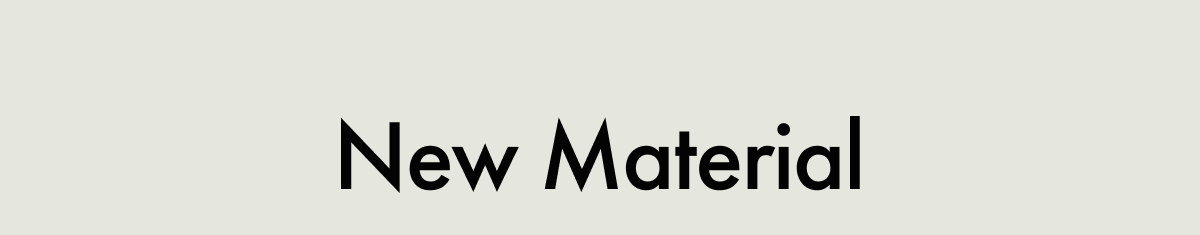 New Material