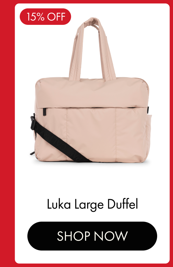 15% OFF | Luka Large Duffel | SHOP NOW