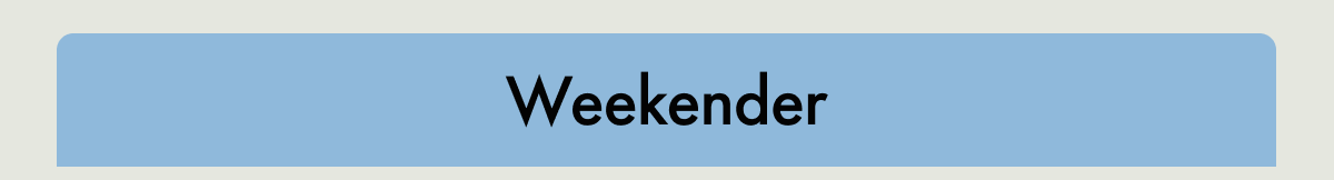 Weekender