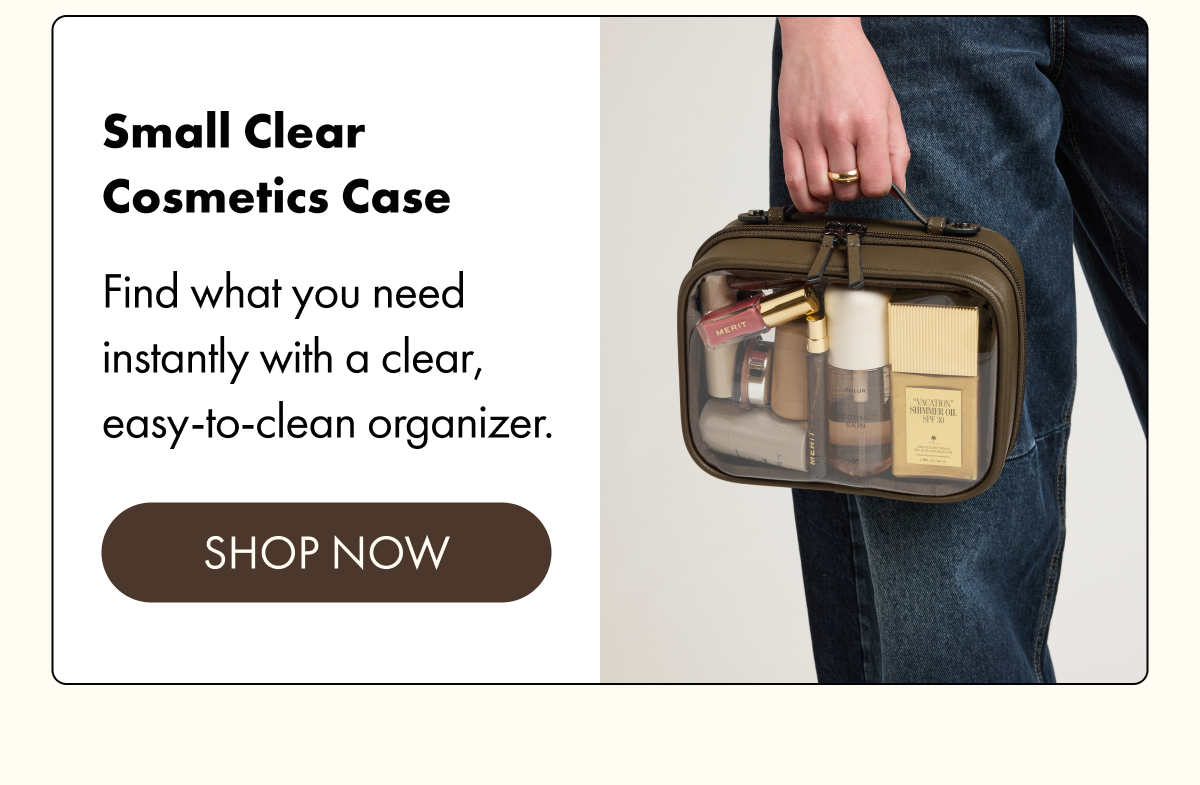 Small Clear Cosmetics Case | Find what you need instantly with a clear, easy-to-clean organizer. | SHOP NOW