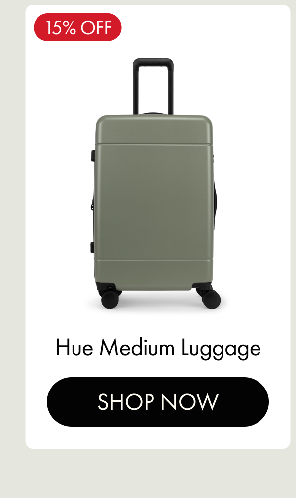 15% OFF | Hue Medium Luggage | SHOP NOW