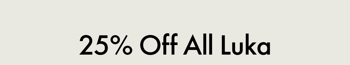 25% Off All Luka