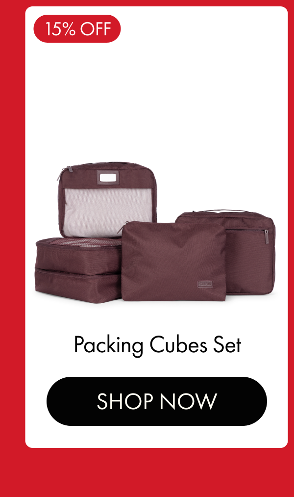 15% OFF | Packing Cube Set | SHOP NOW