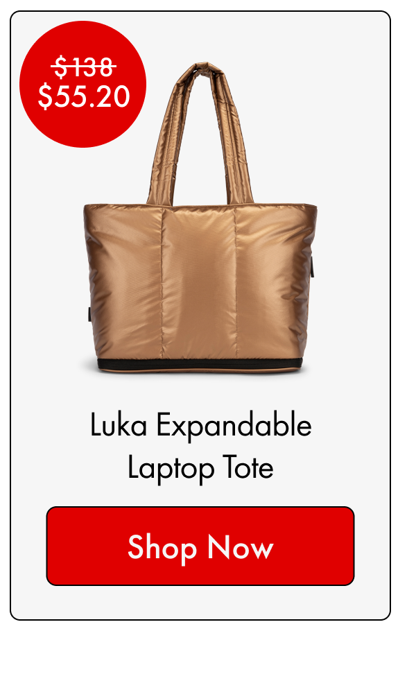 Was $138, Now $55.20 | Luka Expandable Laptop Tote | Shop Now