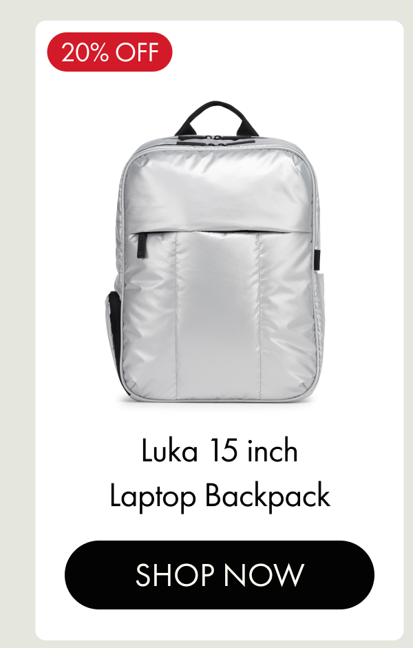 20% OFF | Luka 15 inch Laptop Backpack | SHOP NOW
