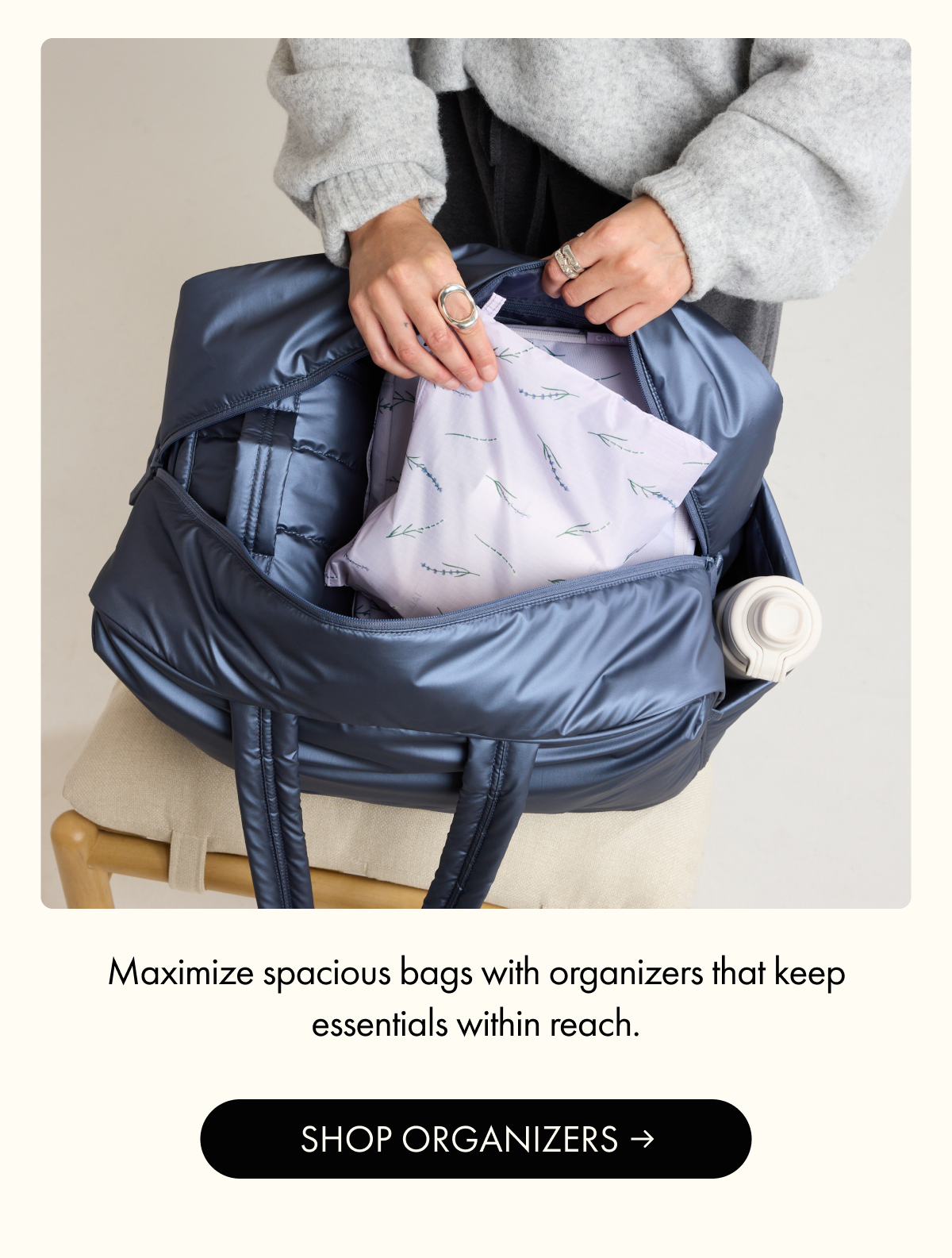 Maximize spacious bags with organizers that keep essentials within reach. | SHOP ORGANIZERS