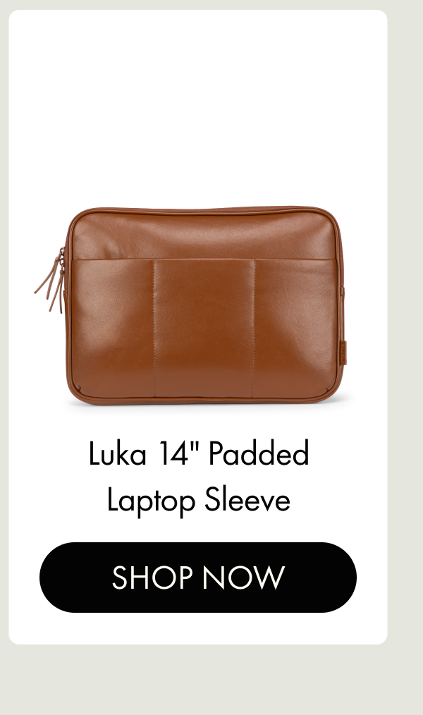 Luka 14" Padded Laptop Sleeve | SHOP NOW