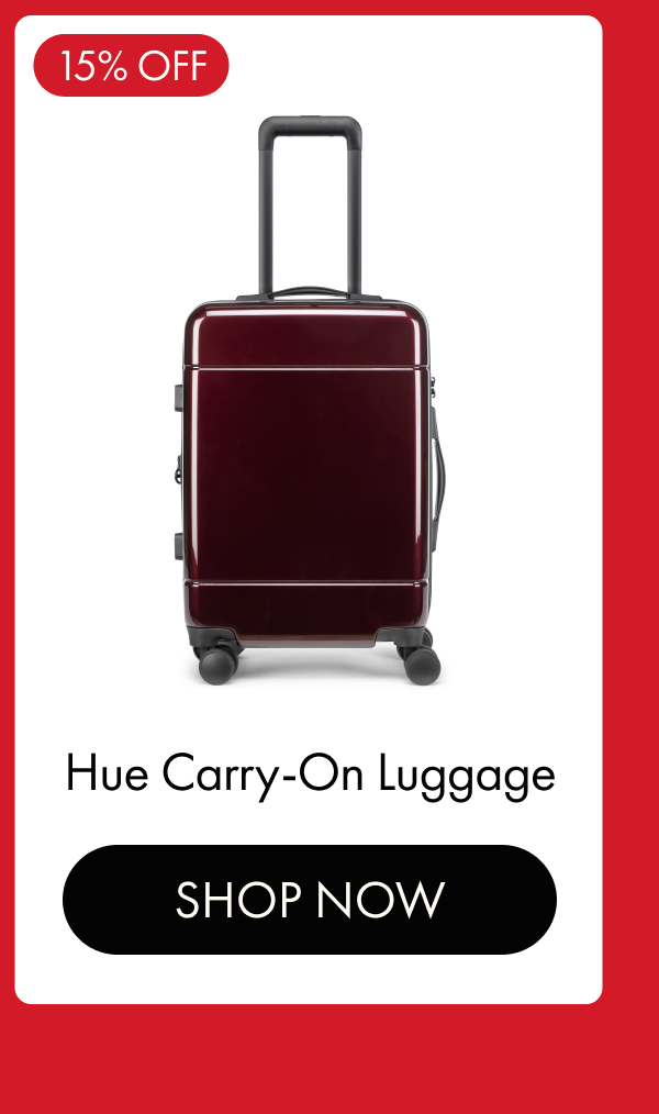 15% OFF | Hue Carry-On Luggage | SHOP NOW