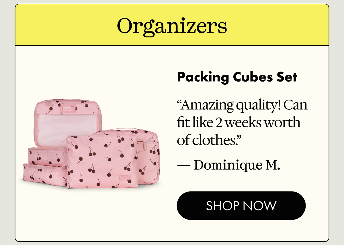 Organizers | Packing Cubes Set | "Amazing quality! Can fit like 2 weeks worth of clothes." - Dominique M. | SHOP NOW