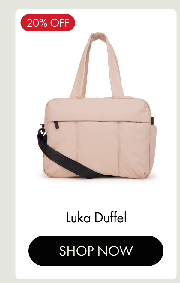20% OFF | Luka Duffel | SHOP NOW