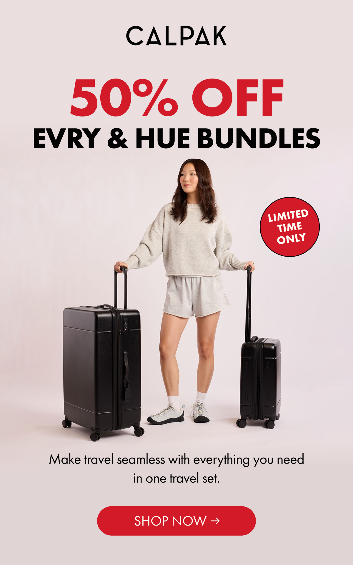 CALPAK | 50% OFF EVRY & HUE BUNDLES | LIMITED TIME ONLY | Make travel seamless with everything you need in one travel set. | SHOP NOW