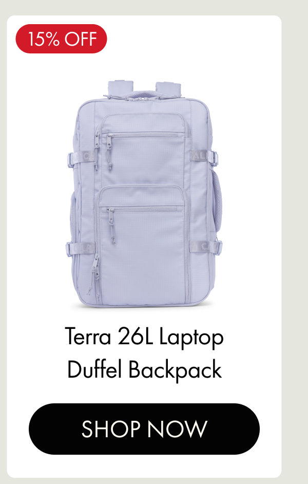 15% OFF | Terra 26L Laptop Duffel Backpack | SHOP NOW